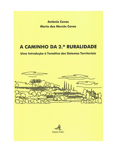 A Caminho da 2ª Ruralidade Uma Introducao a Tematica dos Sistemas Territoriais